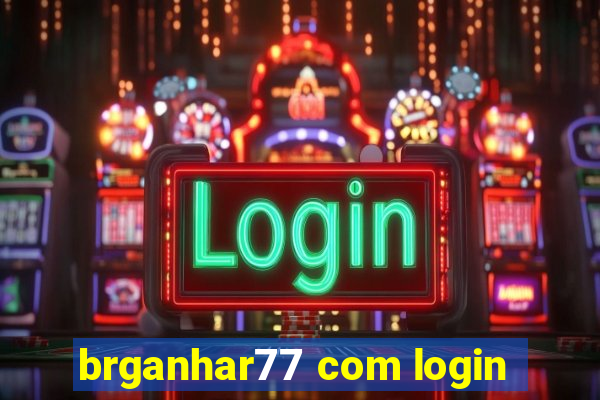 brganhar77 com login